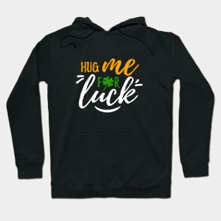 HUG ME FOR LUCK Hoodie